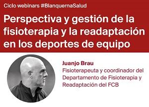 Juanjo Brau, ponent en el webinar ‘Perspectiva i gestió de la fisioteràpia i la readaptació en els esports d’equip’