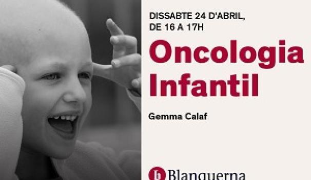 Masterclass #BlanquernaSalut: Oncologia infantil