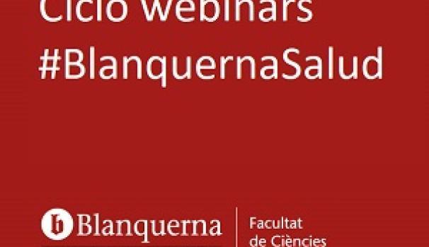 La Facultat organitza el Cicle 'Webinars #BlanquernaSalut'